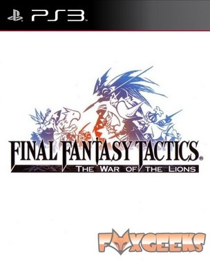 Capa do jogo Final Fantasy Tactics: The War of the Lions para PS3 com ilustração e selo FoxGeeks