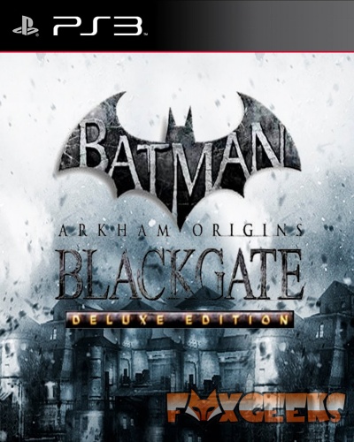 Capa do jogo Batman Arkham Origins Blackgate Deluxe Edition para PS3 com logo FOXGEEKS e edifício antigo em fundo cinza