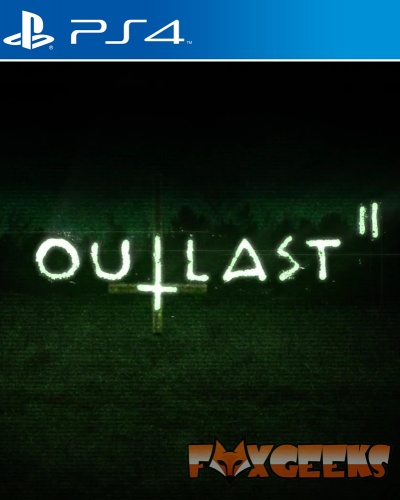 Capa digital do jogo PS4 OUTLAST II com logótipo FOXGEEKS
