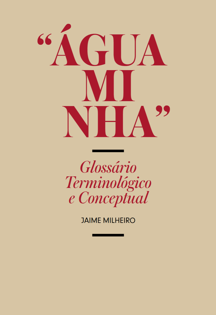 "Águaminha" - Glossário Terminológico e Conceptual "Águaminha" - Glossário Terminológico e Conceptual