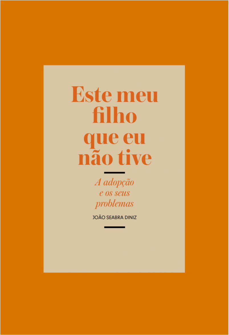 Este meu filho que eu não tive - a adopção e os seus problemas
