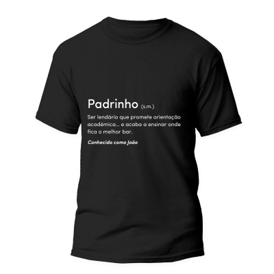 Camiseta preta com texto branco em português sobre padrinho