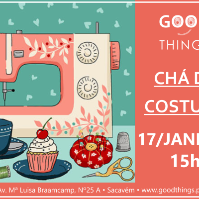 Chá de Costura | 17 de Janeiro
