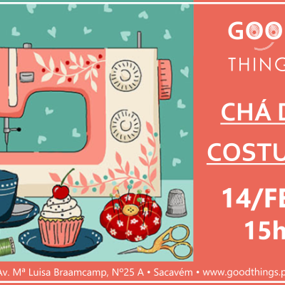 Chá de Costura | 14 de Fevereiro