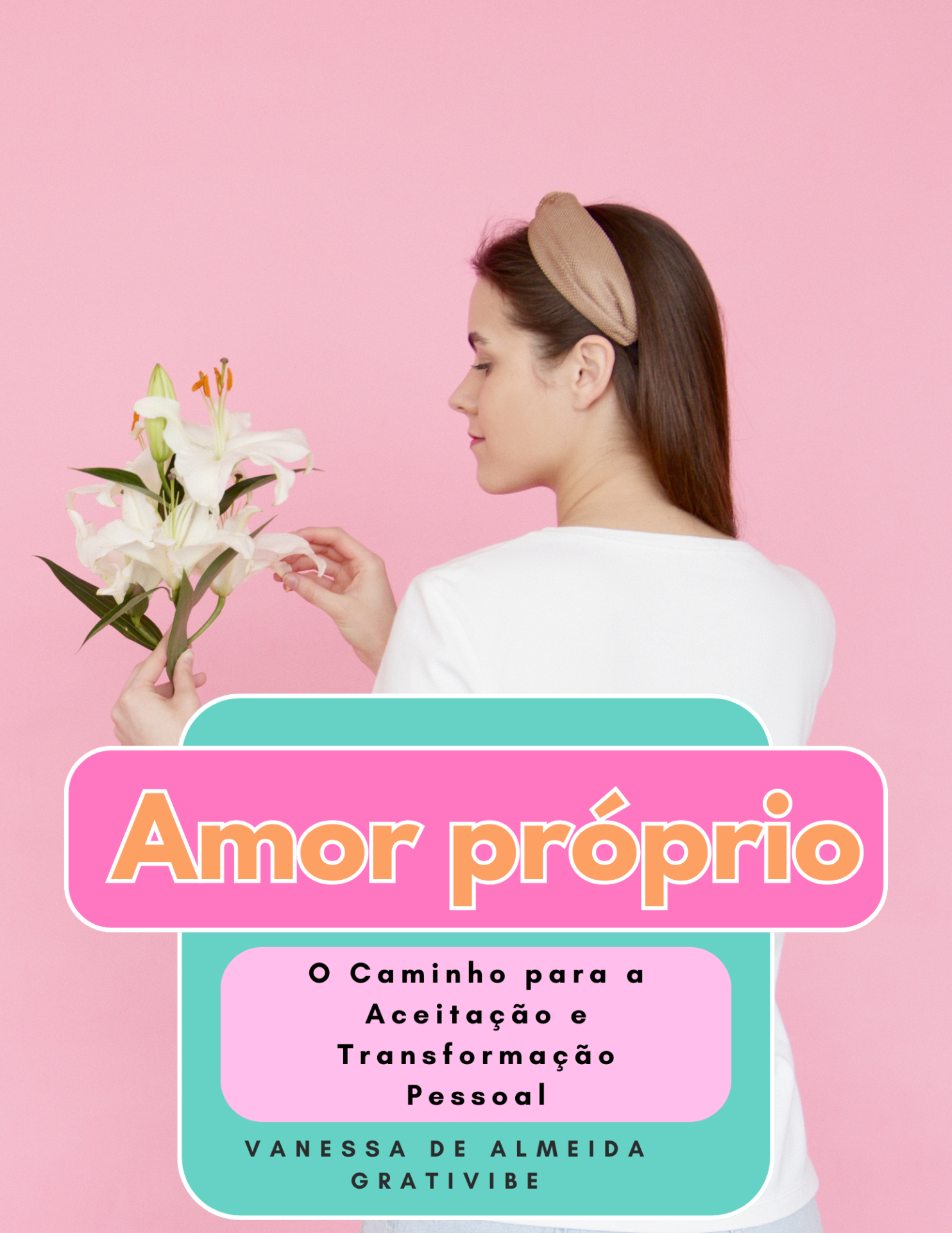 Jovem com bandolete bege segurando lírios brancos em fundo rosa com texto motivacional