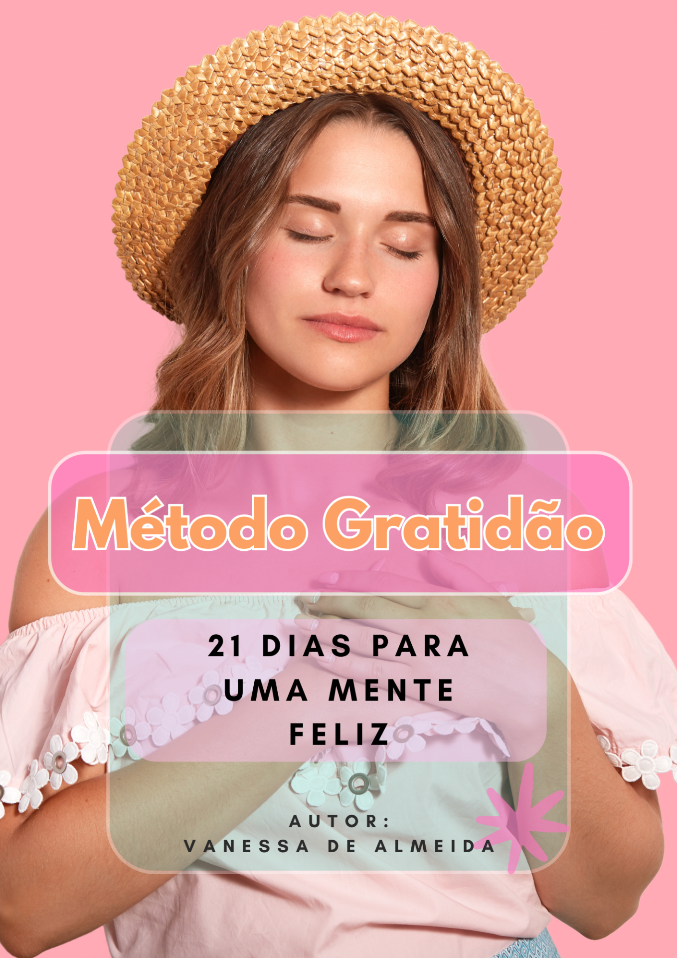 Mulher com chapéu de palha e blusa rosa com texto sobreposto de método para mente feliz