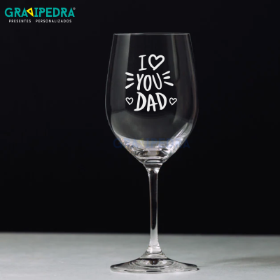 Taça de vidro para vinho com texto I love you Dad