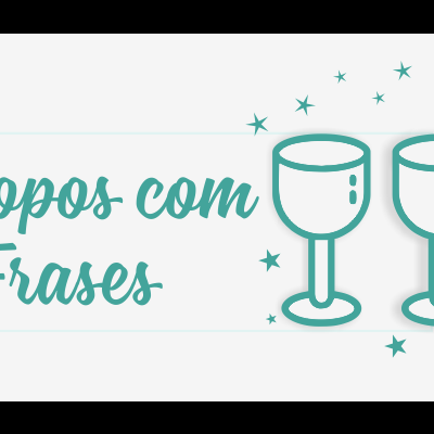 Ilustração de dois copos de vinho verdes com o texto 'Copos com Frases' e estrelas