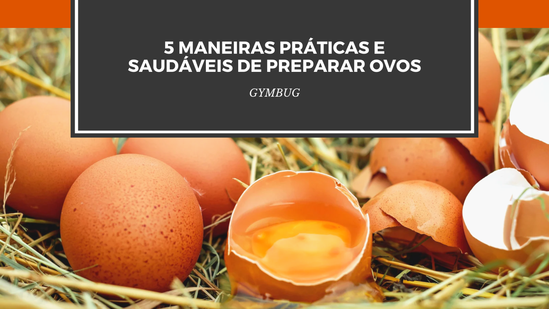 Ovos marrons inteiros e partidos sobre palha com texto informativo