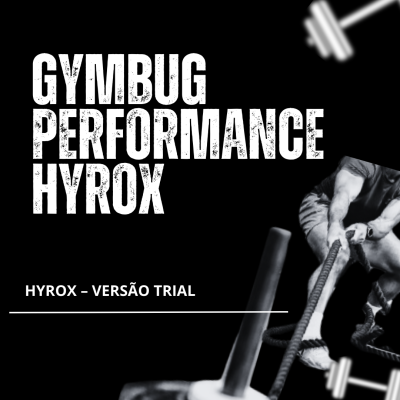GymBug&#x20;Performance&#x20;Hyrox&#x20;&#x2013;&#x20;Free&#x20;Trial&#x20;Version