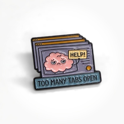 Enamel pin of browser tabs with a brain character saying HELP! and TOO MANY TABS OPEN text
