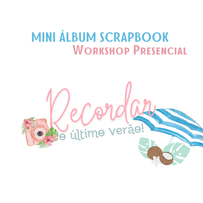 Anúncio de workshop presencial para mini álbum scrapbook com ilustrações de câmera, guarda-sol e cocos