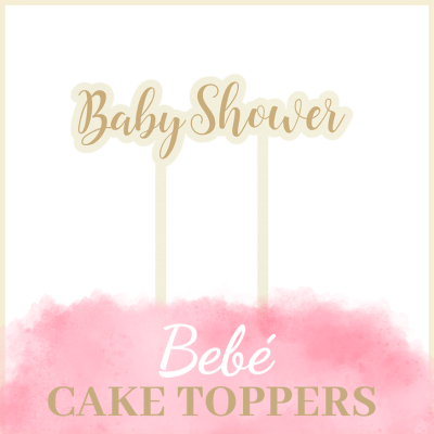 Topo de bolo Baby Shower dourado com suportes, sobre fundo branco e rosa com texto Bebé CAKE TOPPERS