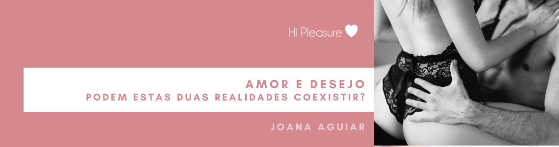 Imagem com texto sobre amor e desejo em fundo rosa e foto em preto e branco de casal com roupa interior rendada