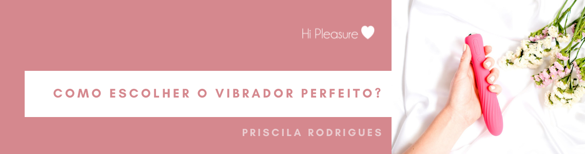Vibrador rosa com texto sobre escolher vibrador perfeito.