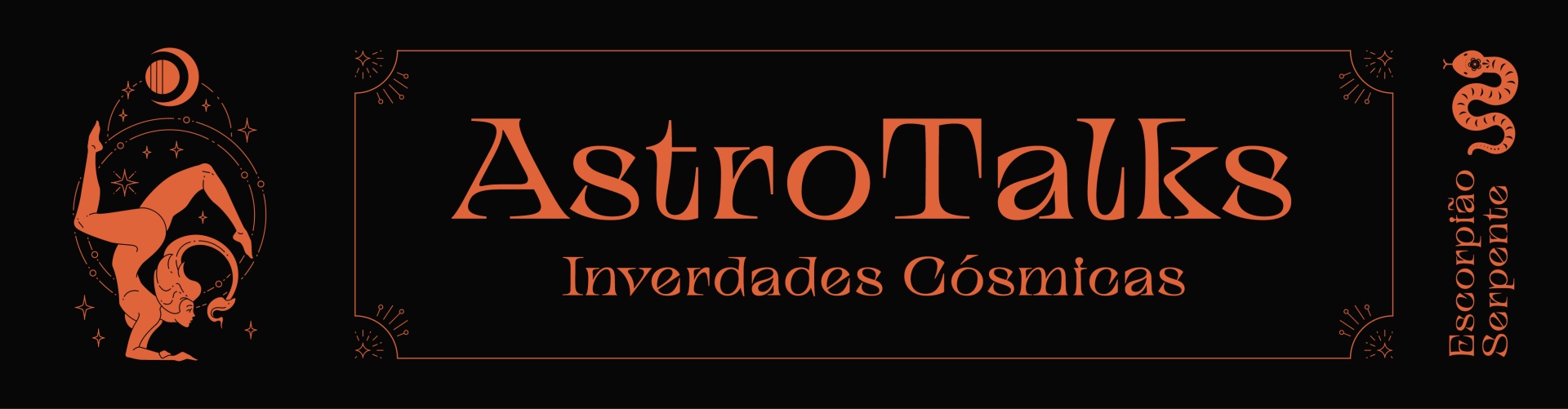 Banner preto com texto laranja AstroTalks Inverdades Cósmicas com figura feminina em pose de equilíbrio e serpente vertical Escorpião Serpente