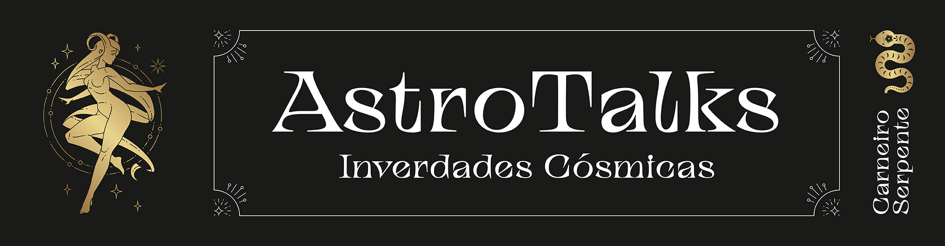 Banner preto com texto branco 'AstroTalks Inverdades Cósmicas' e figuras douradas de mulher e serpente.