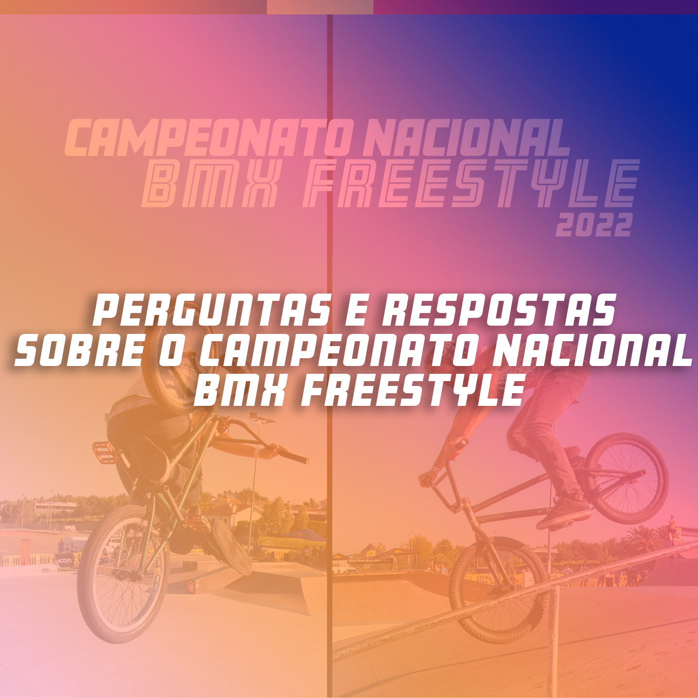 Texto sobre Campeonato Nacional BMX Freestyle 2022 e fotos de manobras de BMX