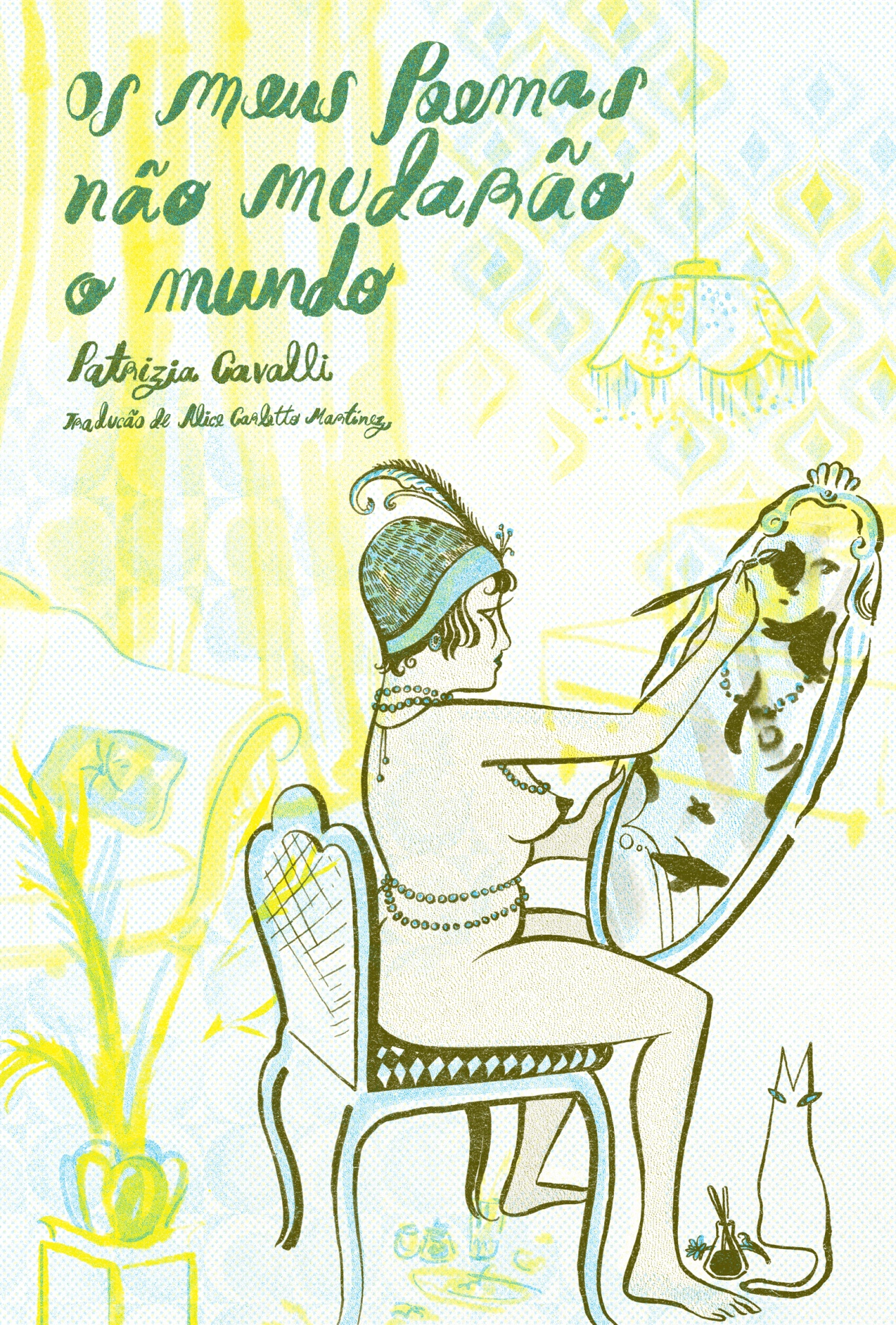 Os meus poemas não mudarão o mundo, Patrizia Cavalli Ilustração retro de mulher pintando o rosto diante de espelho com gato ao lado e texto de poema em verde.