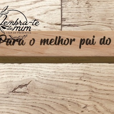 Suporte de madeira com gravação para o melhor pai do mundo
