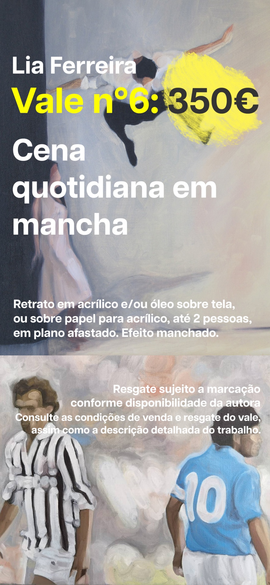 Vale Nº6 - Cena Quotidiana Manchada Pintura artística de dança e futebol com texto publicitário em português.