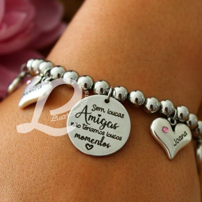 Pulseira Elástica "Sem loucas Amigas não teríamos loucos momentos"