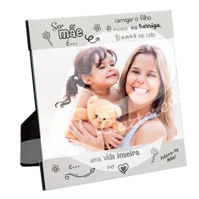 Moldura "Ser Mãe é..."