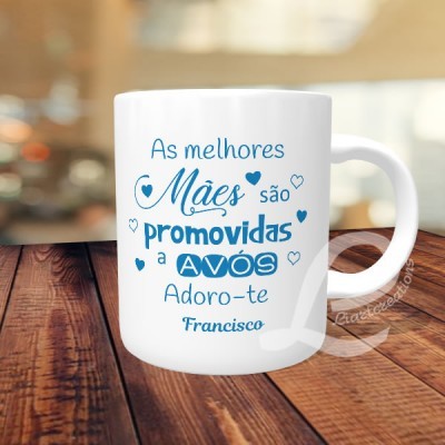 Caneca "As melhores mães são promovidas a avós"