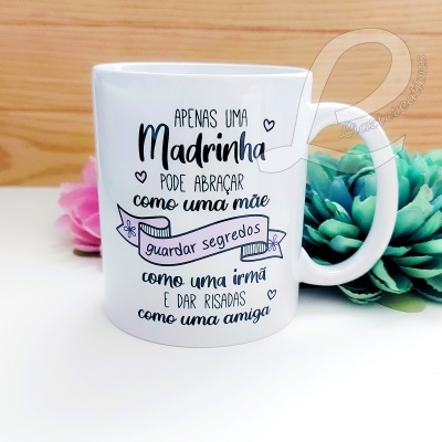 Caneca "Apenas uma Madrinha pode..."