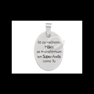 Pendente Oval em Aço "Só as melhores Mães se transformam em Super Avós como tu!