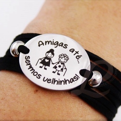 Pulseira em Camurça  "Amigas até sermos velhinhas"