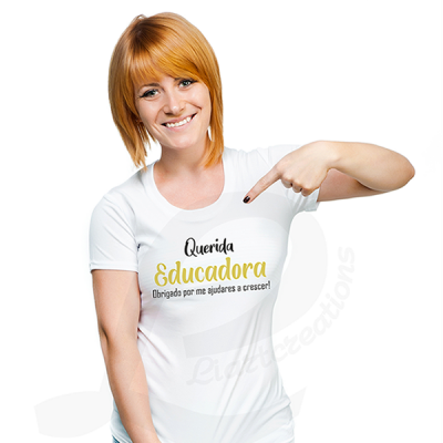 T-shirt  "Querida EDUCADORA, Obrigado por me ajudares a crescer"