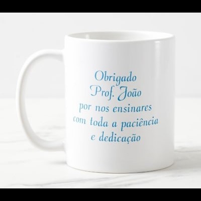 Caneca "Obrigado Professor, por nos ensinares com toda a paciência e dedicação.