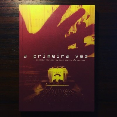 Capa de livro 'a primeira vez' da Cinemateca Portuguesa - Museu do Cinema