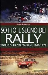 Rally: Storie di piloti italiani 1960-79 Livro sobre ralis com duas fotos de carros em ação e texto em italiano