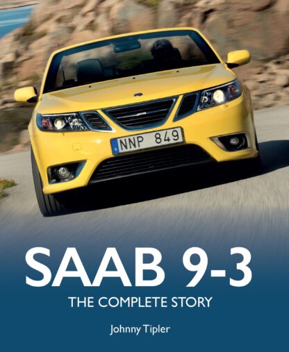 Saab 9-3: The complete Story Capa de livro com carro amarelo Saab 9-3 e texto