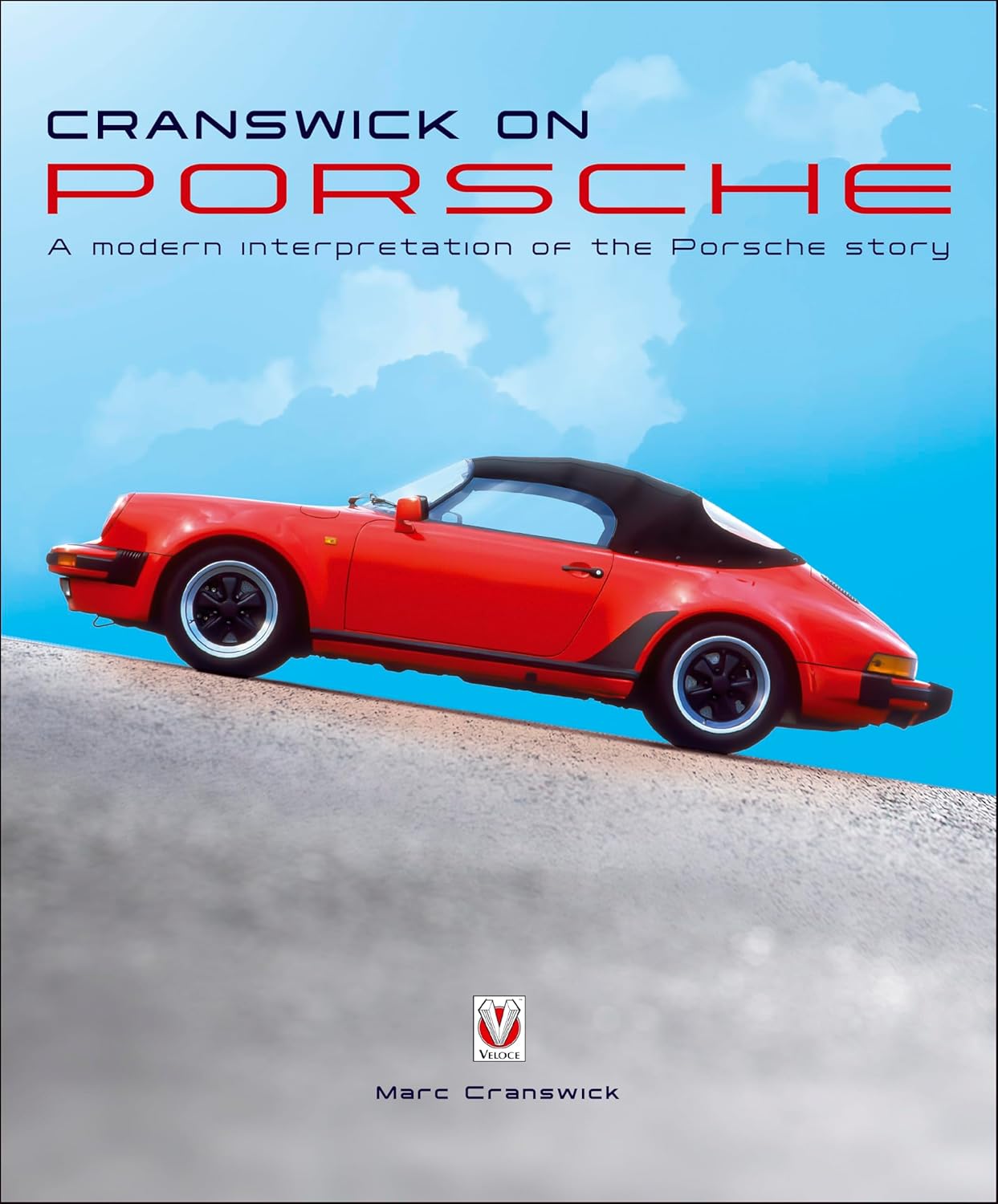 Cranswick on Porsche: A Modern Interpretation of the Porsche Story Livro com capa mostrando um carro desportivo vermelho com capota preta, texto em azul e vermelho sobre fundo azul com nuvens.