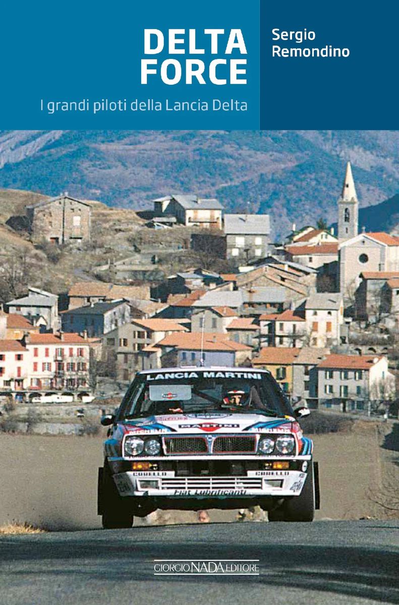 Delta Force: I Grandi Piloti della Lancia Delta Capa de livro com carro de rali Lancia Martini frente a vila