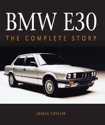 Bmw E30 - The Complete Story Capa de livro com fotografia de carro BMW E30 e texto