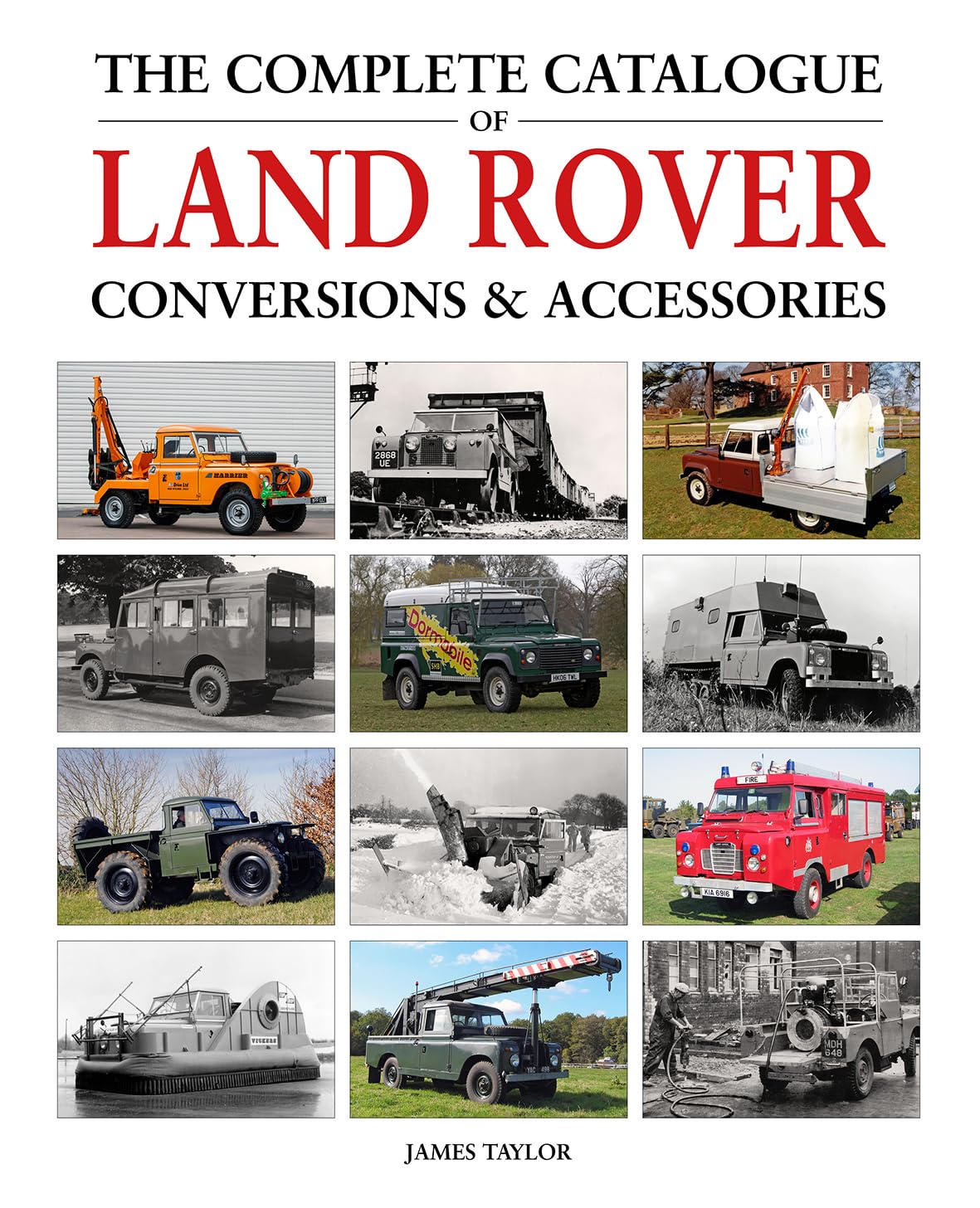 Complete Catalogue Land Rover Conversions & Accessories Capa de catálogo com vários Land Rover em diferentes utilizações e o título em destaque.