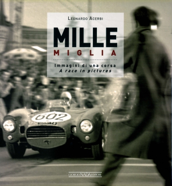 Mille Miglia: A race in Pictures Capa de livro com fotografia de carro de corrida número 602 e título Mille Miglia