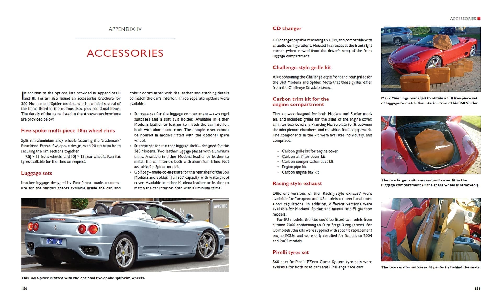 Ferrari 360: The complete story Catálogo com fotos de carros Ferrari Spider e acessórios como malas de couro castanho e rodas de liga leve cinco raios.