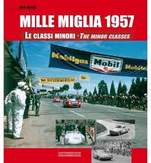 Mille Miglia 1957: The minor classes Capa de livro vermelho com imagem de corrida de carros antigos e texto Mille Miglia 1957.