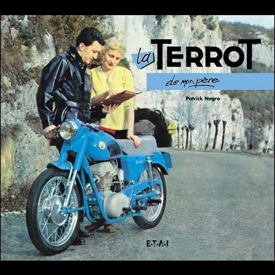 Capa de livro com motocicleta azul e duas pessoas ao lado, texto 'la TERROT de mon père' e 'Patrick Negro'