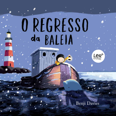 Capa de livro infantil 'O REGRESSO da BALEIA' com baleia, barco, farol e neve