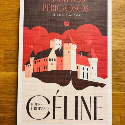 Capa de livro com castelo ilustrado em vermelho, branco e preto e texto 'CASTELOS PERIGOSOS TRILOGIA ALEMÃ' e 'LOUIS-FERDINAND CÉLINE'.