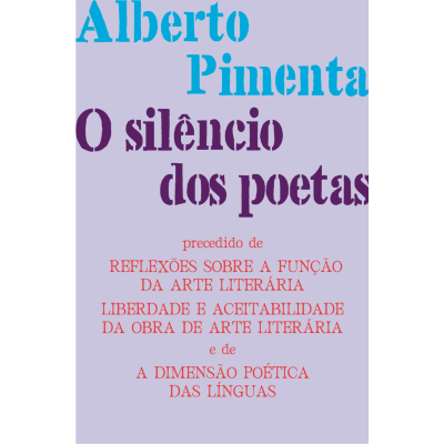 Capa de livro 'O silêncio dos poetas' de Alberto Pimenta com texto colorido em fundo lilás