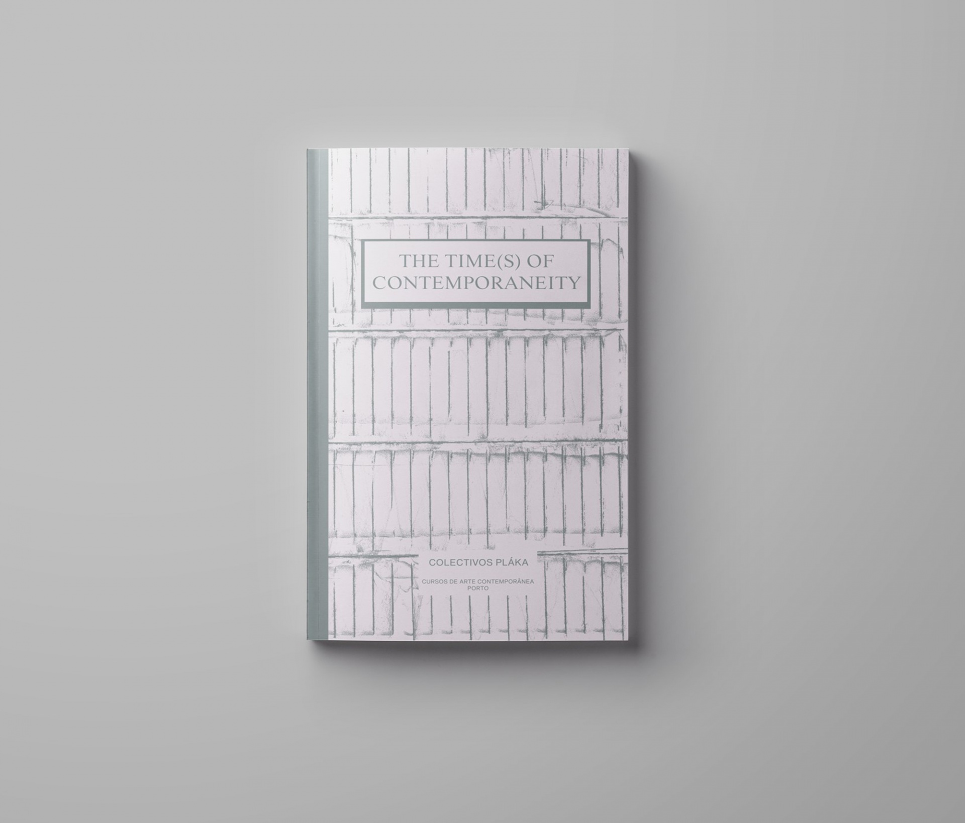 The Time(s) of Contemporaneity The Time(s) of Contemporaneity