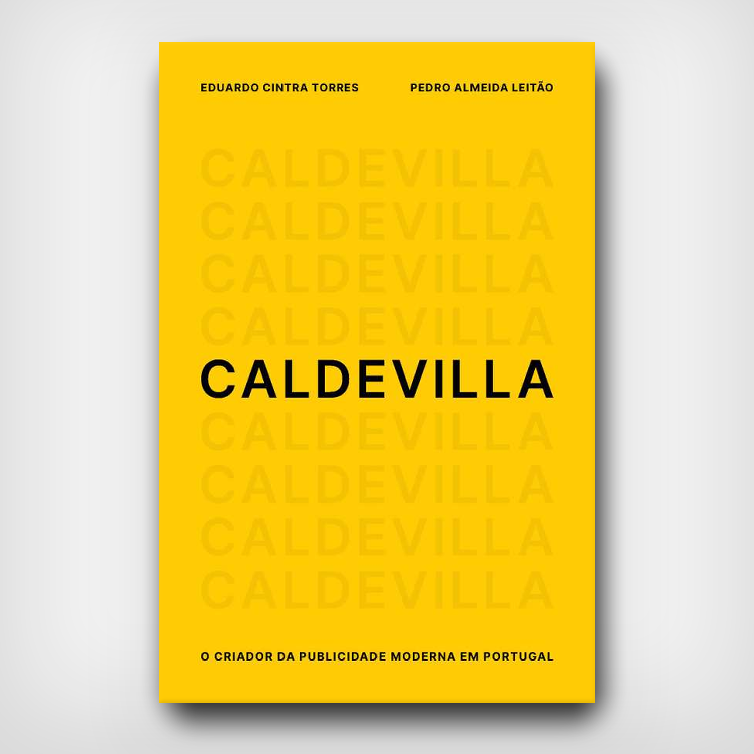 Caldevilla - O Criador da Publicidade Moderna em Portugal Caldevilla - O Criador da Publicidade Moderna em Portugal