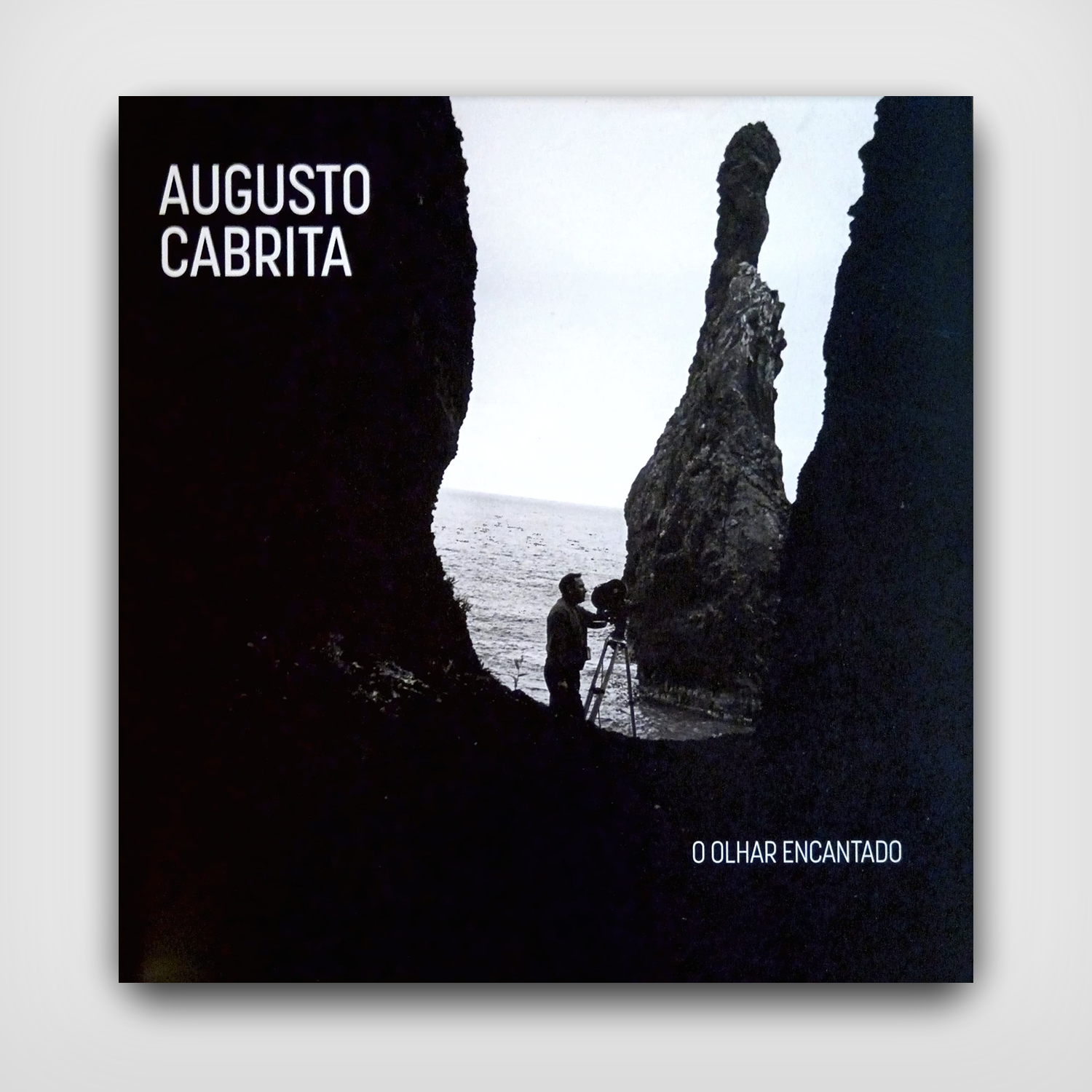 Augusto Cabrita: O Olhar Encantado Augusto Cabrita: O Olhar Encantado